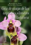GU&Iacute;A DE CAMPO DE LAS ORQU&Iacute;DEAS SILVESTRES DE ANDALUC&Iacute;A